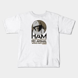 Ham: A Stellar Pioneer Kids T-Shirt